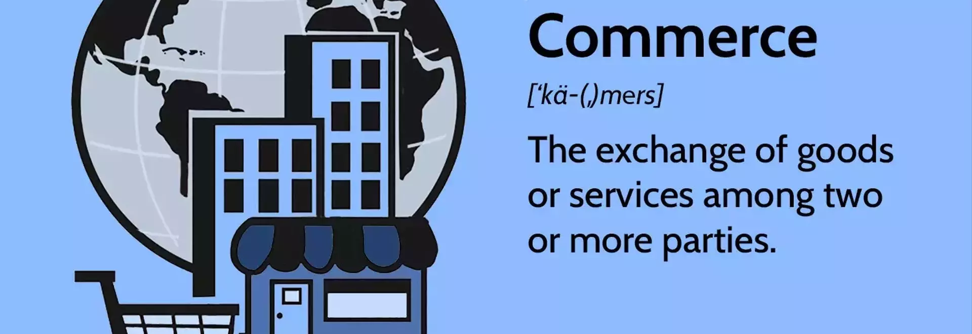 Understanding the Fundamentals of Commerce: Evolution, Regulation, and Digital Transformation