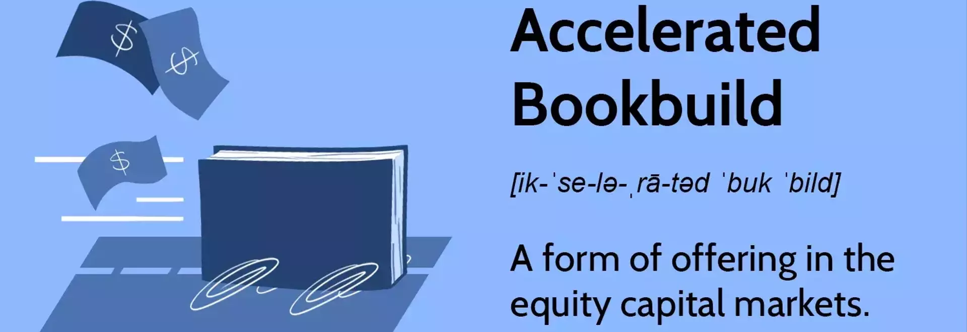 Understanding Accelerated Bookbuilds in Equity Offerings